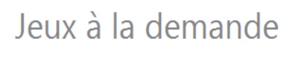 jeux à la demande