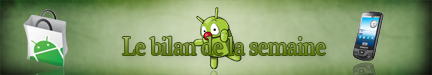 Androidgen-Bilan-Semaine-Banniere-Top-banniere_bilan_semaine-432x75-11032011