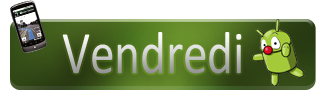 Androidgen-Bilan-Semaine-Banniere-Top-vendredi-316x90-11032011