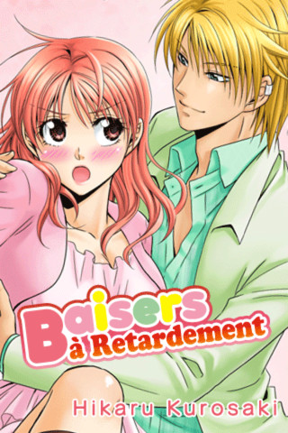 baisers a retardement